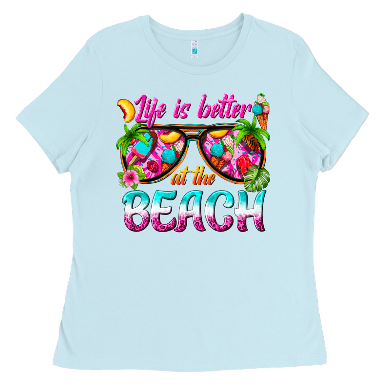 Life Is Better At The Beach Ladies Tee by texasbilliewilder | Teevron