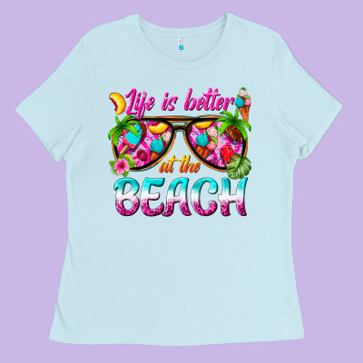 Life Is Better At The Beach Ladies Tee Designed By Texasbilliewilder