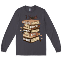 Smoke i teach strength bravery equality love history Long Sleeve Tee - MaliasSmallBusiness