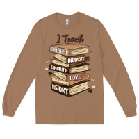 Toasted Coconut i teach strength bravery equality love history Long Sleeve Tee - MaliasSmallBusiness