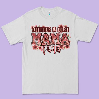 Glitter And Dirt Mama Of Both Girls Premium Tee Designed By Zillion Design Studio