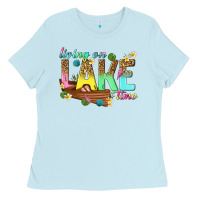 Baby Blue living on lake time Ladies Tee - texasbilliewilder