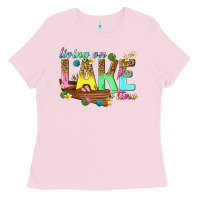 Bubblegum Pink living on lake time Ladies Tee - texasbilliewilder