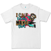 White i can totally make that Premium Tee - Zillion Design Studio