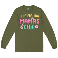 Army Green the praying mamas club Long Sleeve Tee - MaliasSmallBusiness