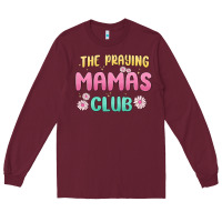 Burgundy the praying mamas club Long Sleeve Tee - MaliasSmallBusiness