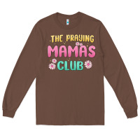 Chestnut the praying mamas club Long Sleeve Tee - MaliasSmallBusiness