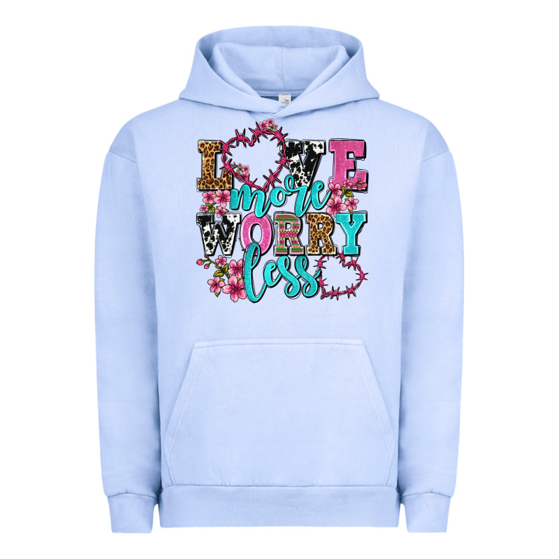 Love More Worry Less Olivia Urban Hoodie by OliviaCreatesArt | Teevron