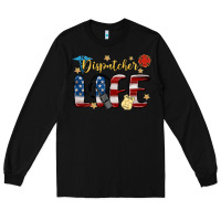 Black dispatcher life Long Sleeve Tee - MaliasSmallBusiness