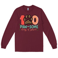 Burgundy 100 pawsome days of school Long Sleeve Tee - MaliasSmallBusiness