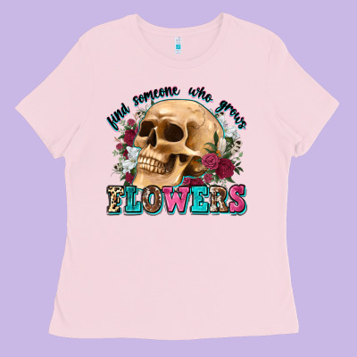Find Someone Who Grows Flowers Ladies Tee Designed By Zillion Design Studio