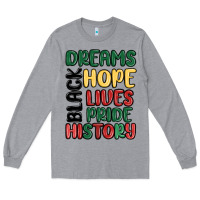 Heather Grey dreams hope lives pride Long Sleeve Tee - MaliasSmallBusiness