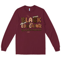 Burgundy black educator by popular demand Long Sleeve Tee - MaliasSmallBusiness