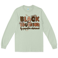 Matcha black educator by popular demand Long Sleeve Tee - MaliasSmallBusiness