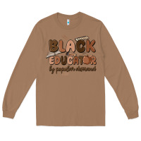 Toasted Coconut black educator by popular demand Long Sleeve Tee - MaliasSmallBusiness