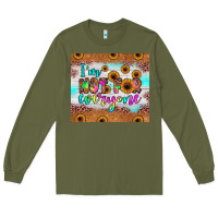Army Green i'm not for everyone Long Sleeve Tee - JahusDesignShop