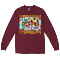 Burgundy i'm not for everyone Long Sleeve Tee - JahusDesignShop