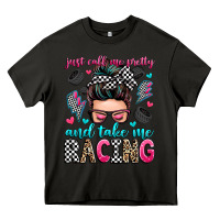 Asphalt just call me pretty and take me racing Heavy Core Tee - Zillion Design Studio