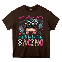 Chocolate Brown just call me pretty and take me racing Heavy Core Tee - Zillion Design Studio