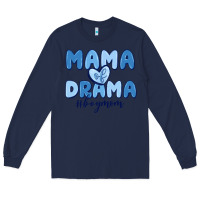 Navy mama of drama boy mom Long Sleeve Tee - MaliasSmallBusiness