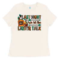 Bone last night we let the liquor talk Ladies Tee - Zillion Design Studio