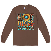 Chestnut hot mess express Long Sleeve Tee - JahusDesignShop
