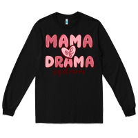 Black mama of drama girl mom Long Sleeve Tee - MaliasSmallBusiness