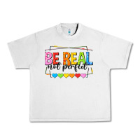 Lunar Rock be real not perfect Urban Heavy Tee - NancyCooperArtShop