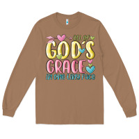 Toasted Coconut all of god's grace in one tiny face Long Sleeve Tee - MaliasSmallBusiness