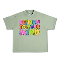 Oil Green be kind to your mind Urban Heavy Tee - NancyCooperArtShop