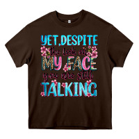 Chocolate Brown yet,despite the look on my face you are still talk Heavy Core Tee - Zillion Design Studio