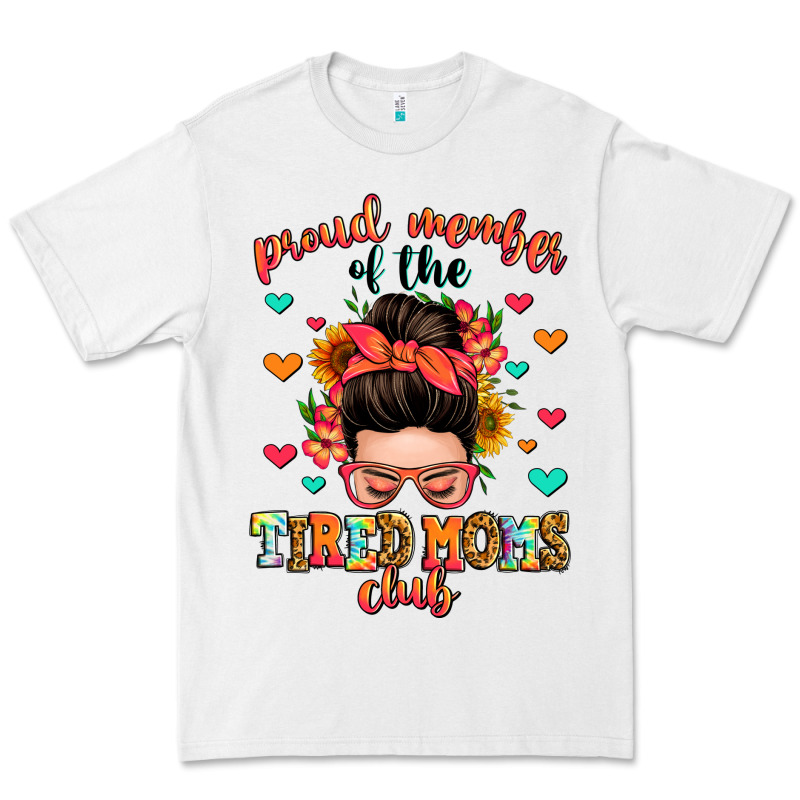 Proud Member Of The Tired Moms Club Premium Tee by Zillion Design Studio | Teevron