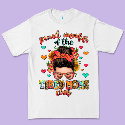 Proud Member Of The Tired Moms Club Premium Tee Designed By Zillion Design Studio