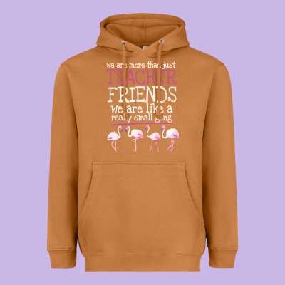 We Are More Than Just Teacher Friends We Are Like A Really Small Gang Heavyweight Hoodie Designed By Bettercallsaul