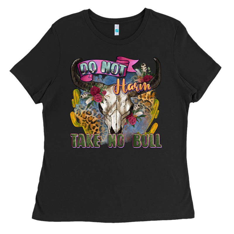 Do Not Harm Take No Bull Cow Skull Ladies Tee by Zillion Design Studio | Teevron