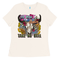 Bone do not harm take no bull cow skull Ladies Tee - Zillion Design Studio