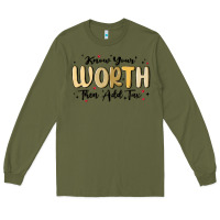 Army Green know your worth Long Sleeve Tee - MaliasSmallBusiness