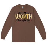 Chestnut know your worth Long Sleeve Tee - MaliasSmallBusiness