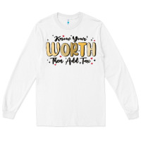 White know your worth Long Sleeve Tee - MaliasSmallBusiness