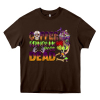 Chocolate Brown coffee brings me back dead Heavy Core Tee - BarkalooDesign