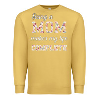 Antique Gold Being A Mom Makes My Life Complete For dark Premium Sweatshirt - Bettercallsaul