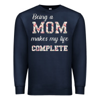 Navy Being A Mom Makes My Life Complete For dark Premium Sweatshirt - Bettercallsaul