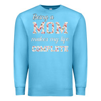 Ocean Blue Being A Mom Makes My Life Complete For dark Premium Sweatshirt - Bettercallsaul