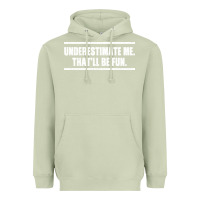 Matcha Underestimate Me That ll be Fun Heavyweight Hoodie - Bettercallsaul