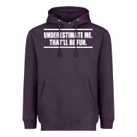 Plum Underestimate Me That ll be Fun Heavyweight Hoodie - Bettercallsaul