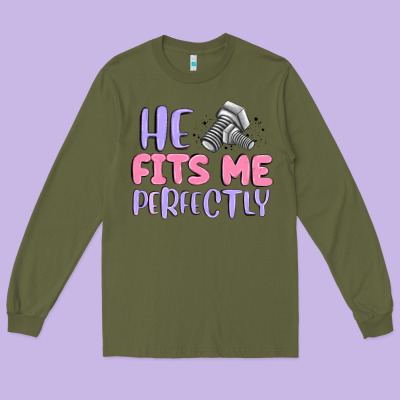 He Fits Me Perfectly Long Sleeve Tee Designed By Maliassmallbusiness
