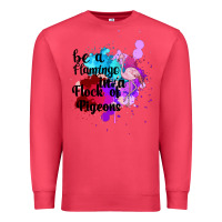 Cardinal Be a Flamingo in a Flock of Pigeons Premium Sweatshirt - Bettercallsaul