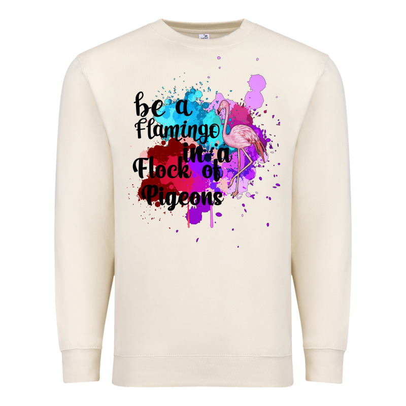 Be A Flamingo In A Flock Of Pigeons Premium Sweatshirt by Bettercallsaul | Teevron