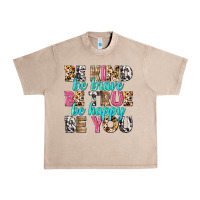 French Oak be kind be true be you Urban Heavy Tee - NancyCooperArtShop