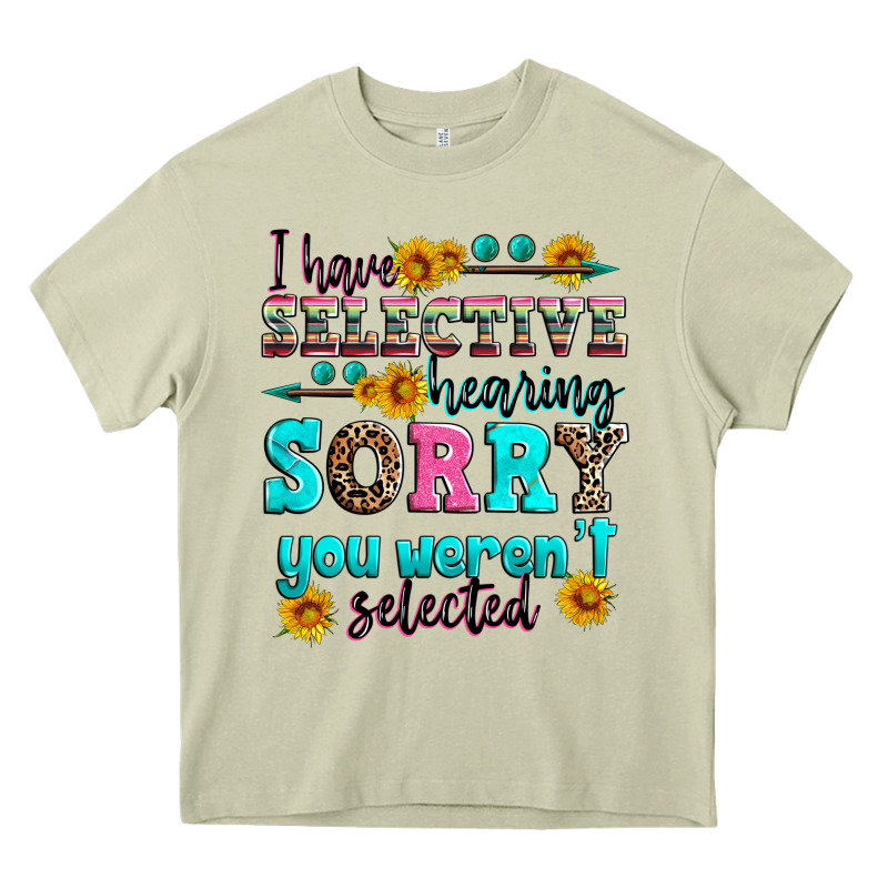 I Have Selective Hearing Sorry You Weren't Selecte Heavy Core Tee by Zillion Design Studio | Teevron